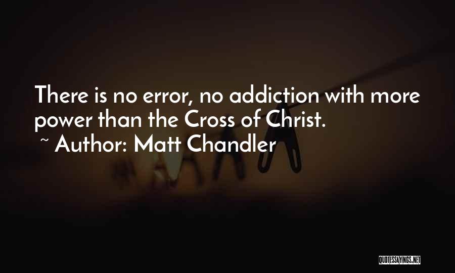 Error Quotes By Matt Chandler