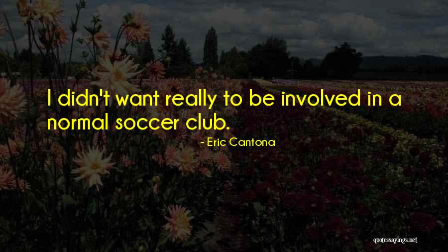 Errorless Teaching Quotes By Eric Cantona Errorless Teaching Quotes By Eric Cantona