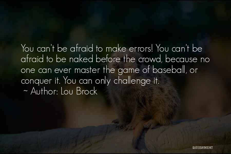 Errors In Baseball Quotes By Lou Brock