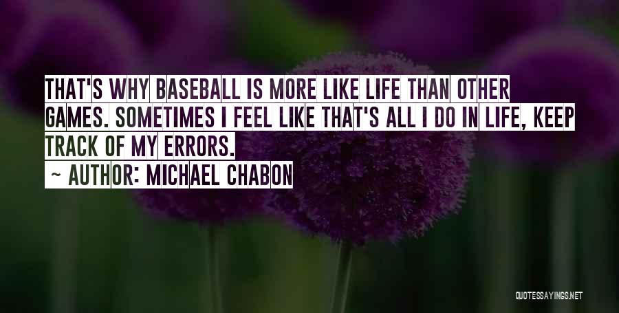 Errors In Baseball Quotes By Michael Chabon