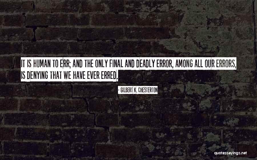 Errors Quotes By Gilbert K. Chesterton Errors Quotes By Gilbert K. Chesterton