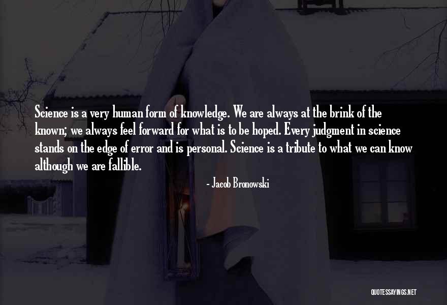Errors Quotes By Jacob Bronowski Errors Quotes By Jacob Bronowski