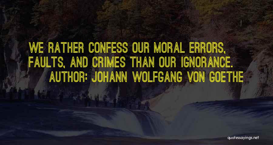 Errors Quotes By Johann Wolfgang Von Goethe