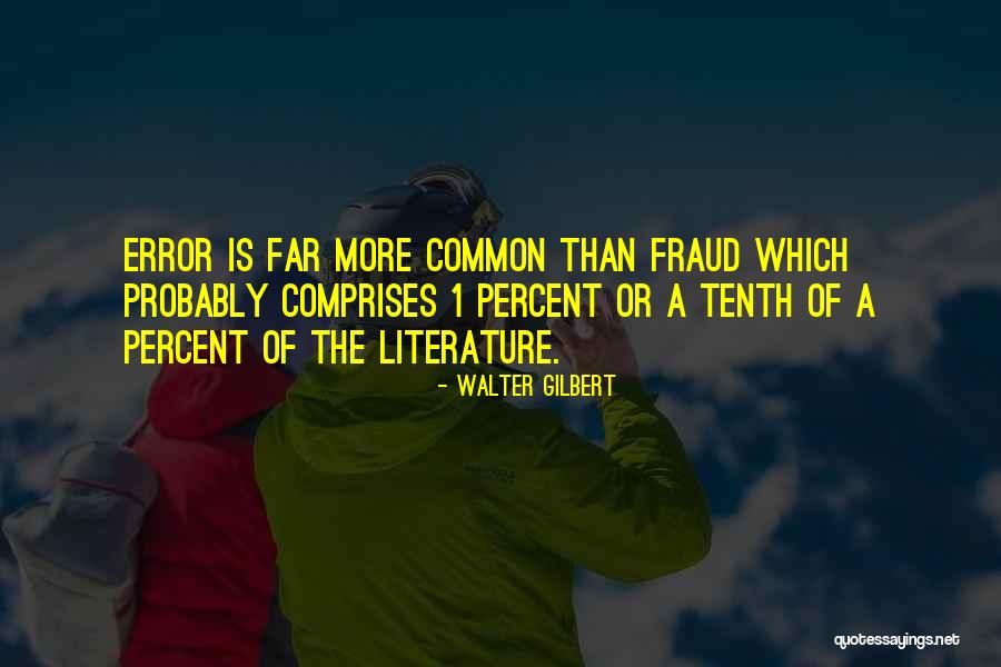 Errors Quotes By Walter Gilbert Errors Quotes By Walter Gilbert