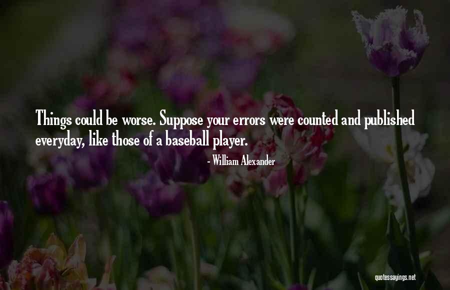 Errors Quotes By William Alexander Errors Quotes By William Alexander