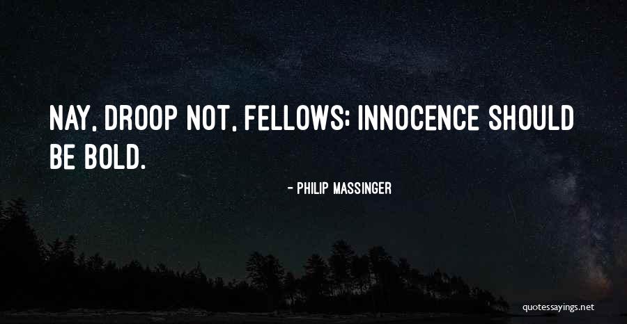 Erryn Cleaver Quotes By Philip Massinger Erryn Cleaver Quotes By Philip Massinger