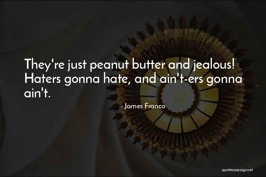 Ers Quotes By James Franco Ers Quotes By James Franco