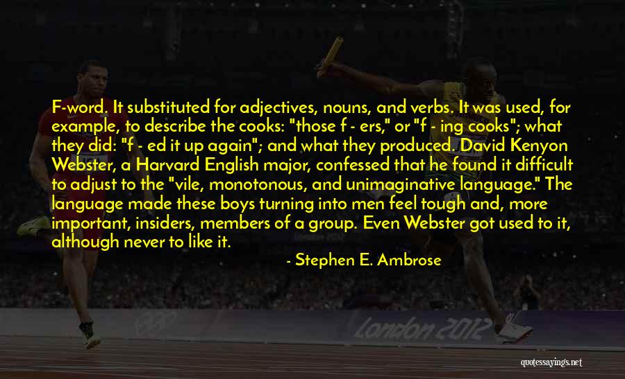 Ers Quotes By Stephen E. Ambrose Ers Quotes By Stephen E. Ambrose
