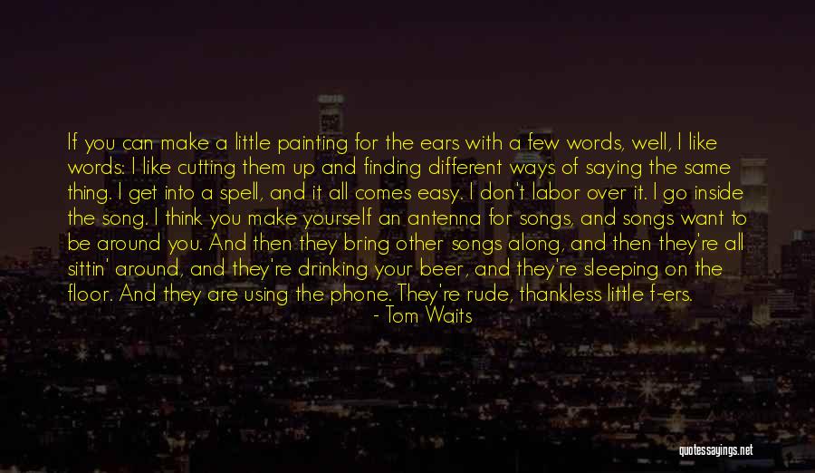 Ers Quotes By Tom Waits Ers Quotes By Tom Waits
