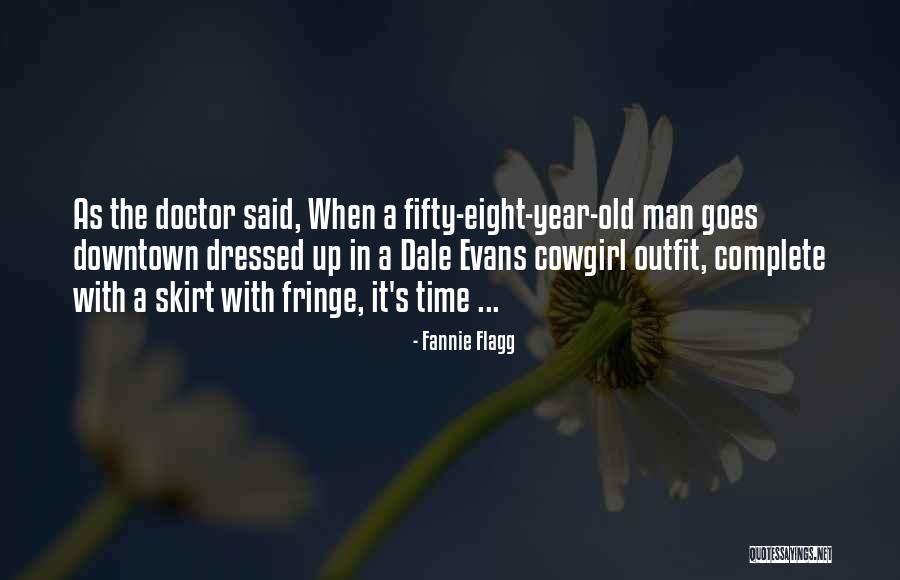 Ersan Erdura Quotes By Fannie Flagg Ersan Erdura Quotes By Fannie Flagg