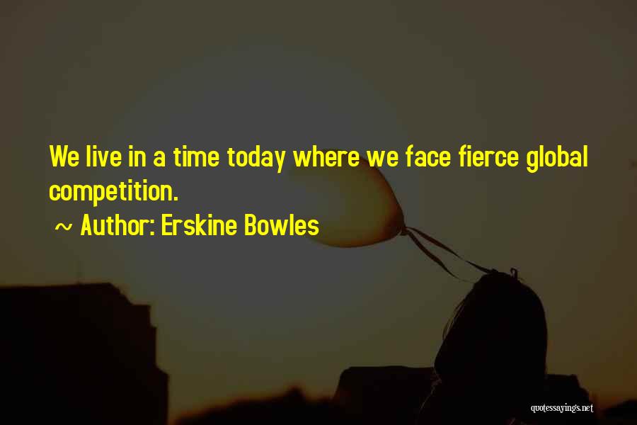 Erskine Bowles Quotes 1761624