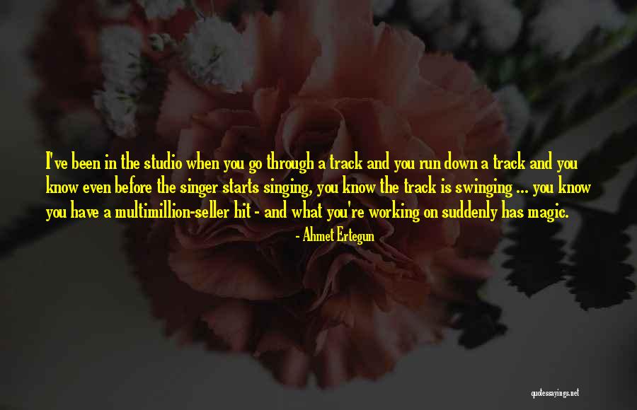 Ertegun Quotes By Ahmet Ertegun Ertegun Quotes By Ahmet Ertegun