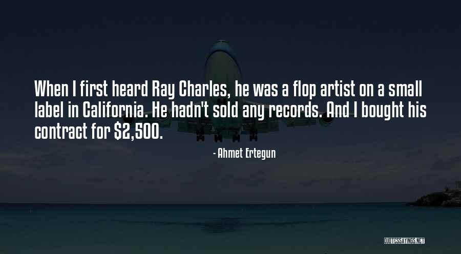 Ertegun Quotes By Ahmet Ertegun Ertegun Quotes By Ahmet Ertegun