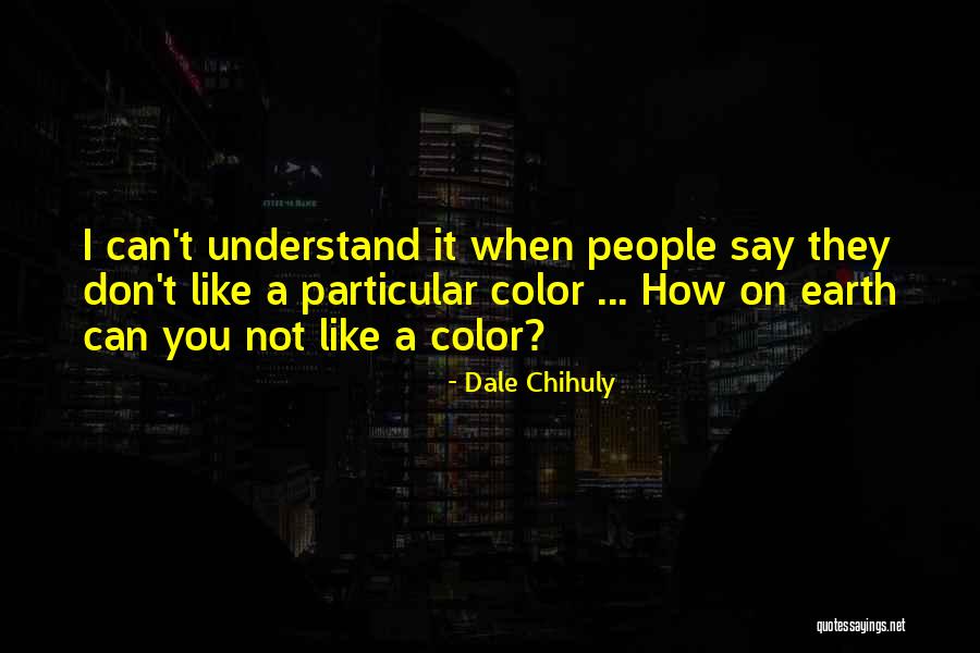 Eruct Quotes By Dale Chihuly Eruct Quotes By Dale Chihuly