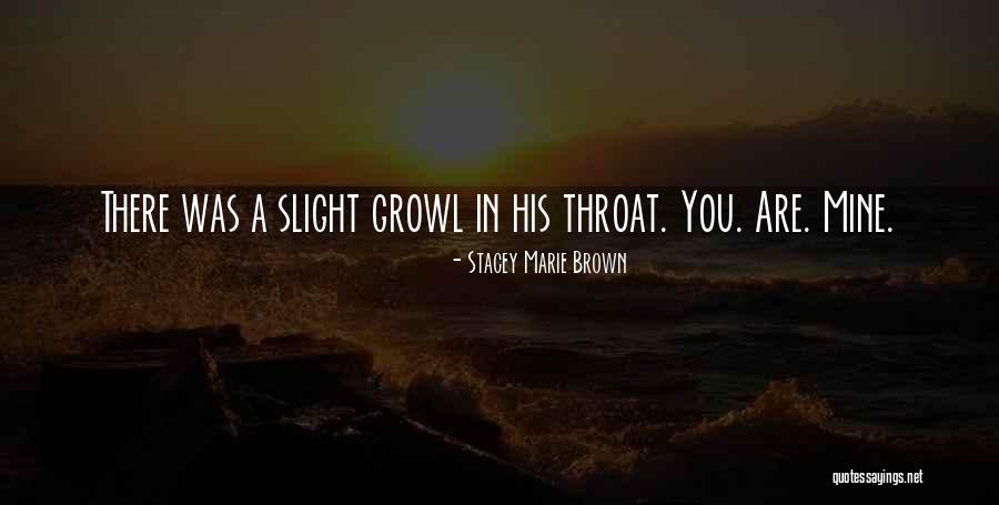 Eructar Mucho Quotes By Stacey Marie Brown Eructar Mucho Quotes By Stacey Marie Brown