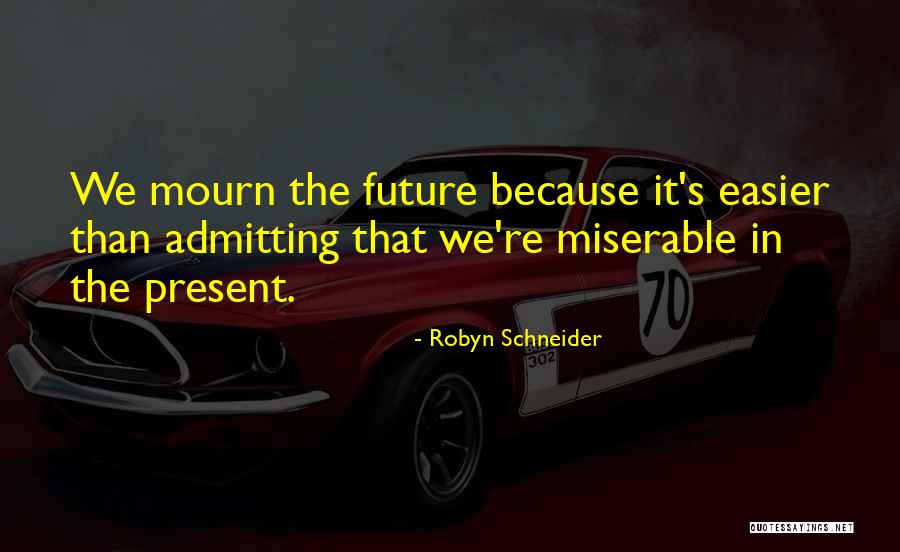 Eructar Significado Quotes By Robyn Schneider Eructar Significado Quotes By Robyn Schneider