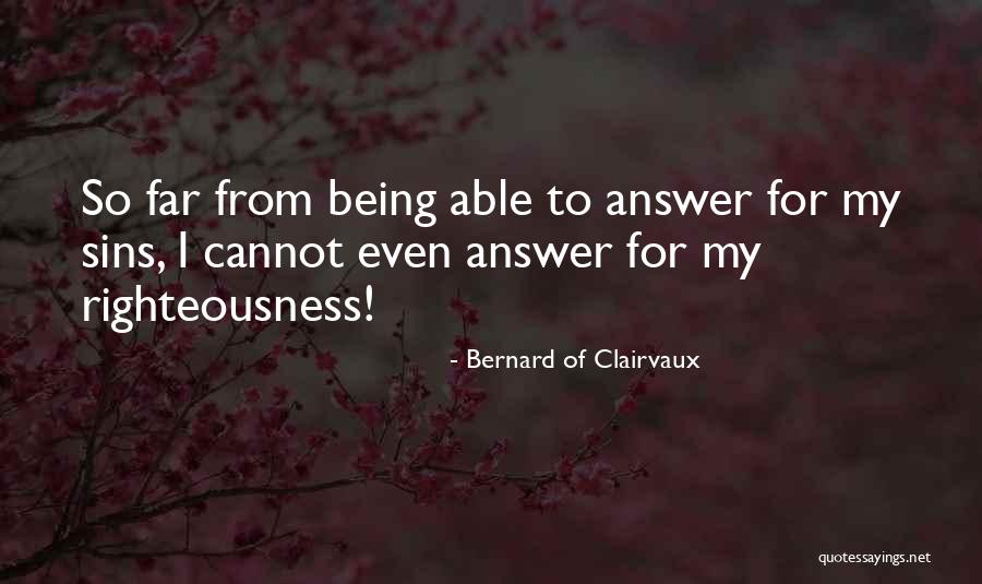 Eructations Quotes By Bernard Of Clairvaux Eructations Quotes By Bernard Of Clairvaux