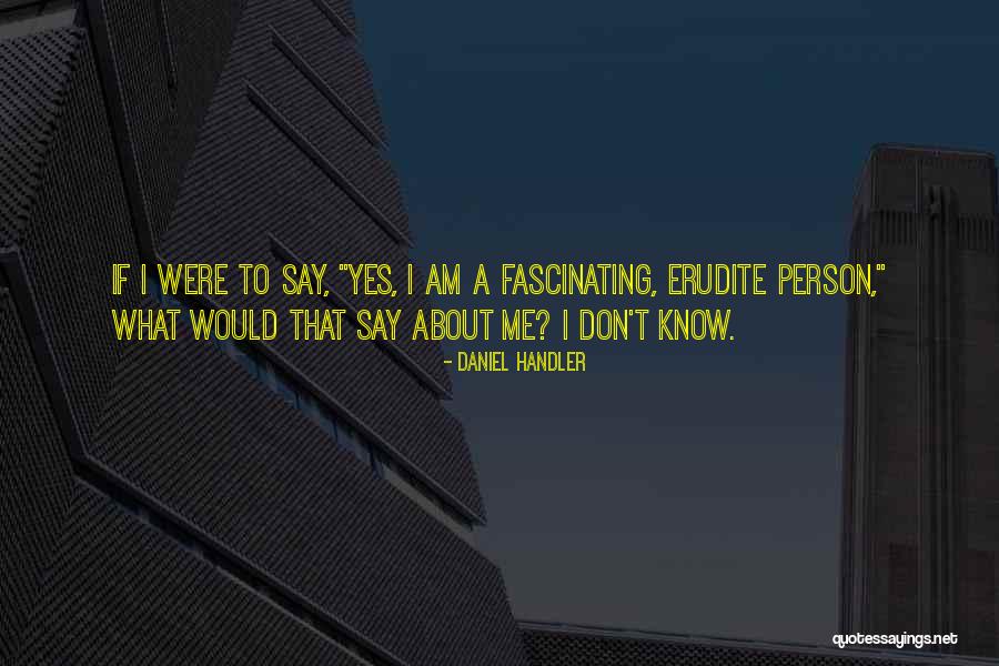 Erudite Quotes By Daniel Handler Erudite Quotes By Daniel Handler