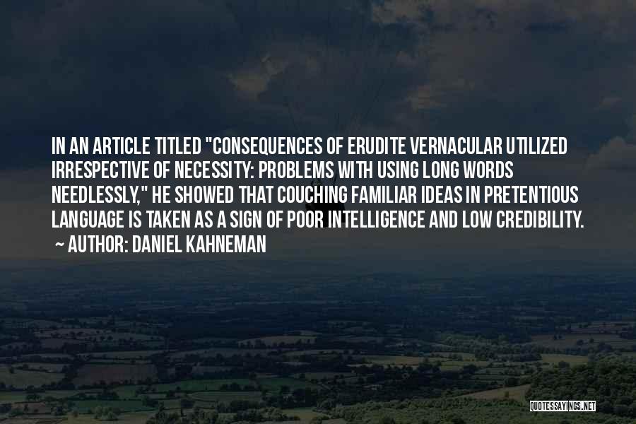 Erudite Quotes By Daniel Kahneman