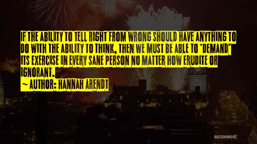 Erudite Quotes By Hannah Arendt