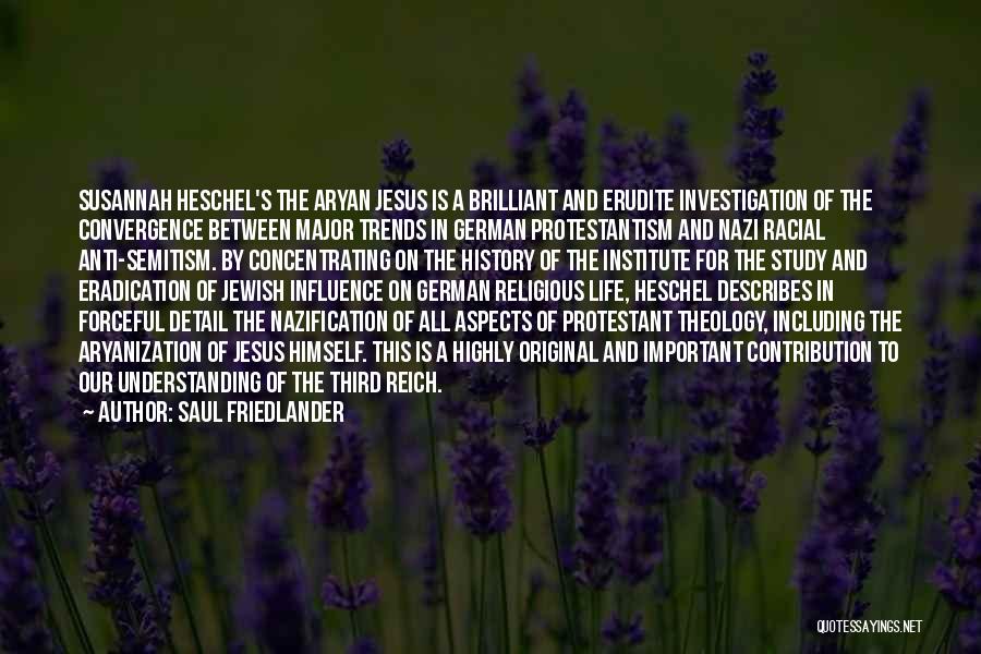 Erudite Quotes By Saul Friedlander