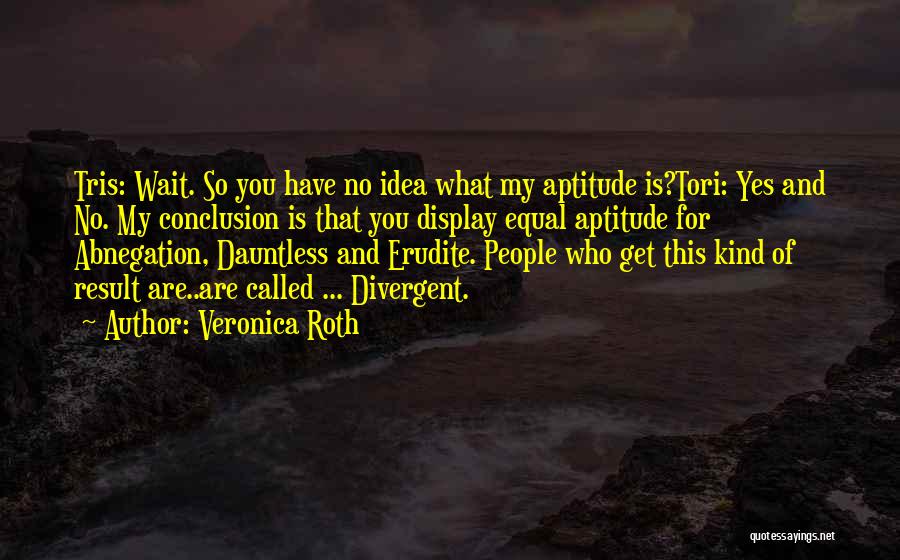 Erudite Quotes By Veronica Roth
