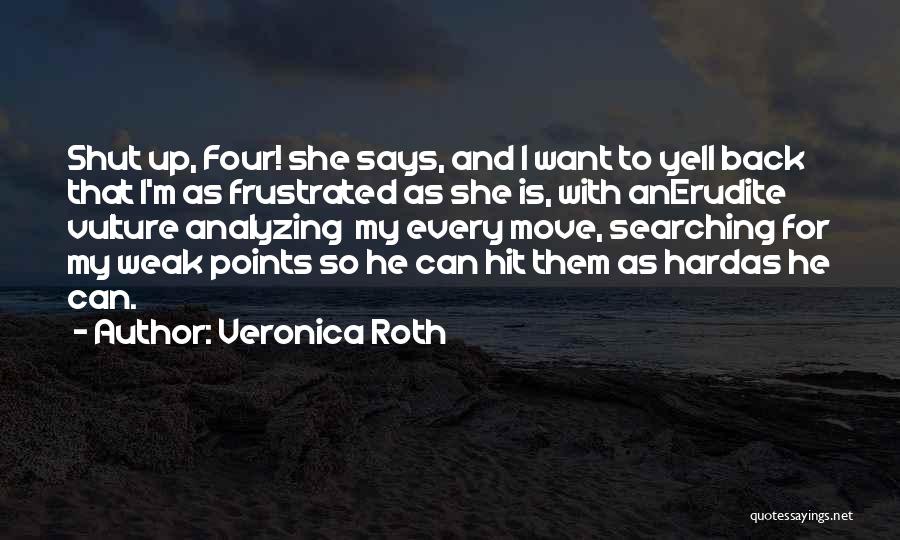 Erudite Quotes By Veronica Roth