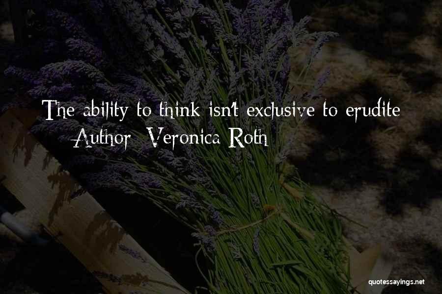 Erudite Quotes By Veronica Roth