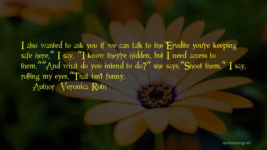 Erudite Quotes By Veronica Roth