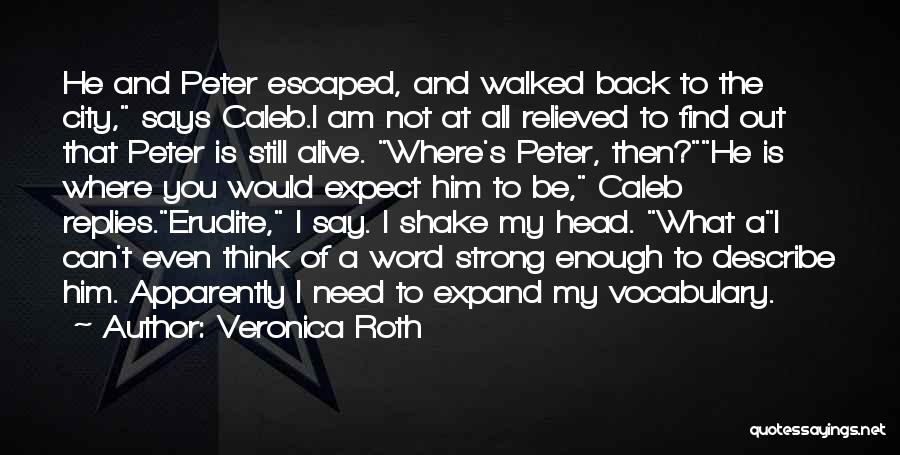 Erudite Quotes By Veronica Roth