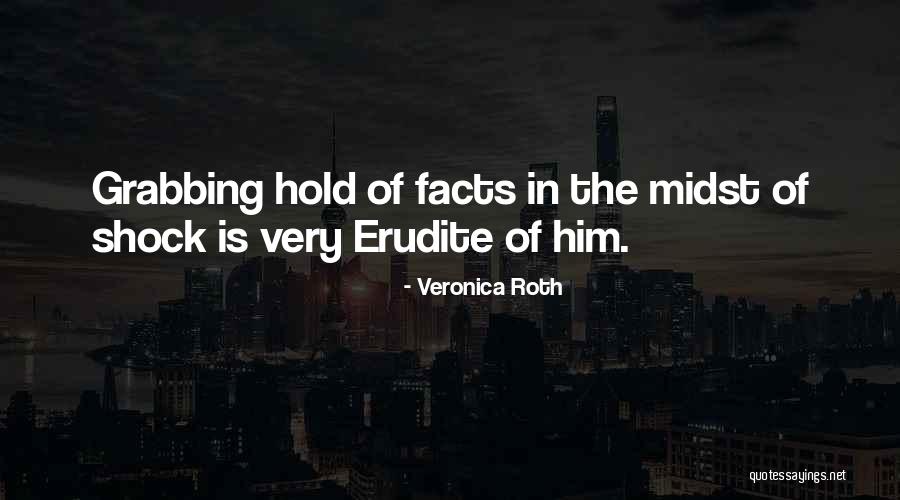 Erudite Quotes By Veronica Roth