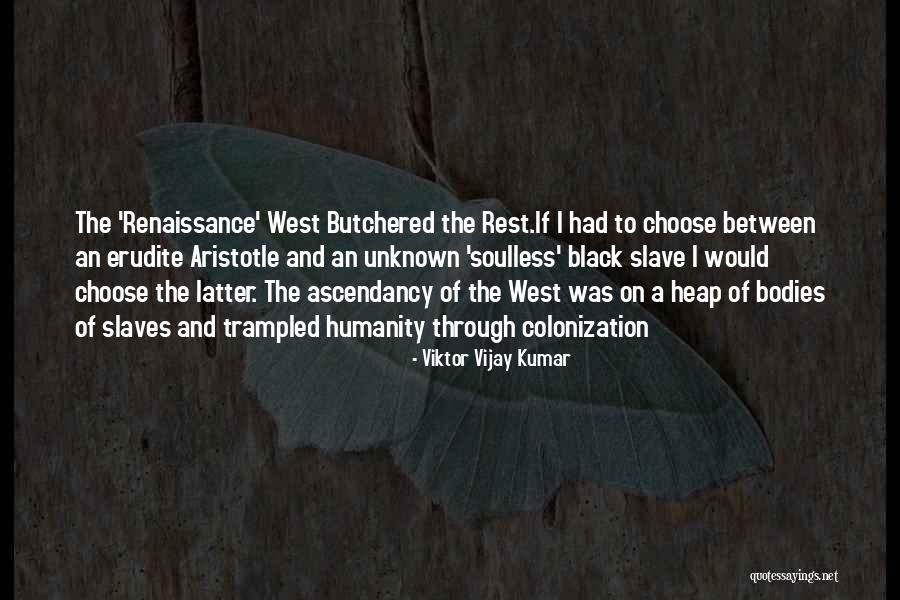 Erudite Quotes By Viktor Vijay Kumar Erudite Quotes By Viktor Vijay Kumar