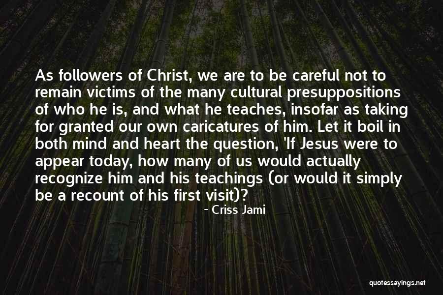 Eruditorum Quotes By Criss Jami