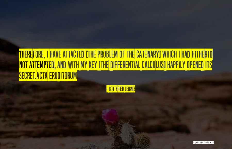 Eruditorum Quotes By Gottfried Leibniz