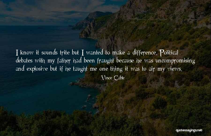 Erudizione Significato Quotes By Vince Cable Erudizione Significato Quotes By Vince Cable
