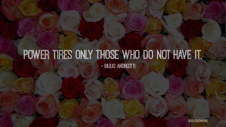 Erumpent Quotes By Giulio Andreotti Erumpent Quotes By Giulio Andreotti