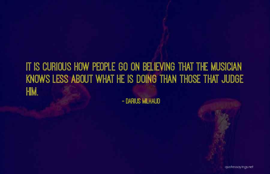 Erumpents Quotes By Darius Milhaud Erumpents Quotes By Darius Milhaud
