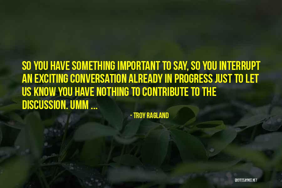 Erumpents Quotes By Troy Ragland Erumpents Quotes By Troy Ragland
