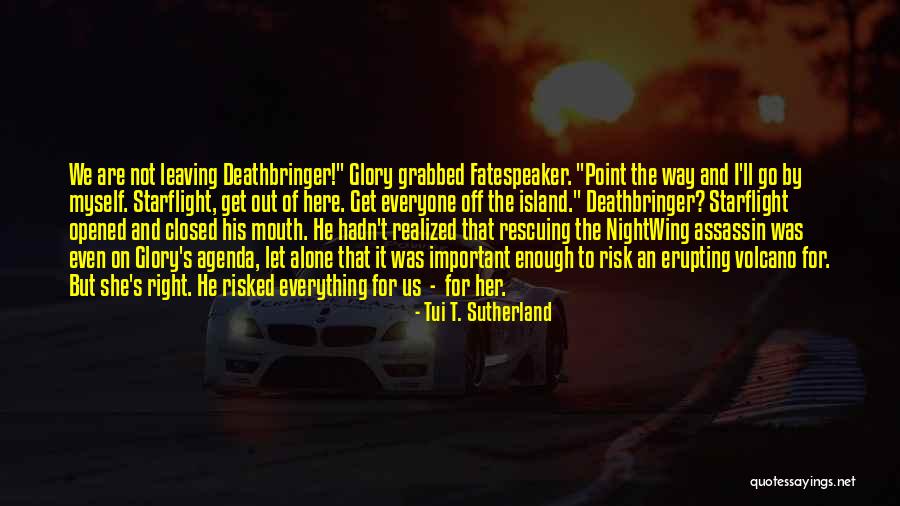 Erupting Volcano Quotes By Tui T. Sutherland Erupting Volcano Quotes By Tui T. Sutherland