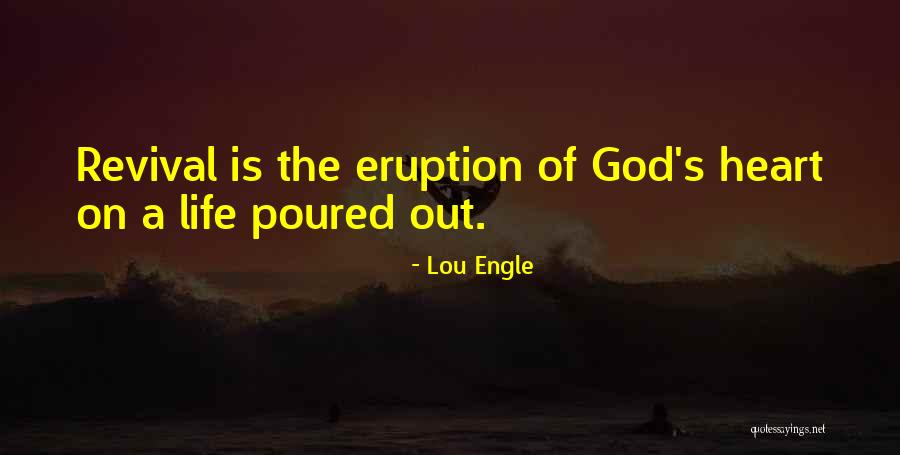 Eruption Life Quotes By Lou Engle Eruption Life Quotes By Lou Engle