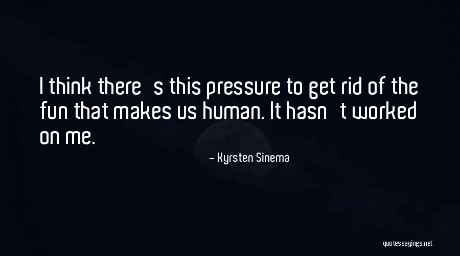 Eruptive Milia Quotes By Kyrsten Sinema Eruptive Milia Quotes By Kyrsten Sinema