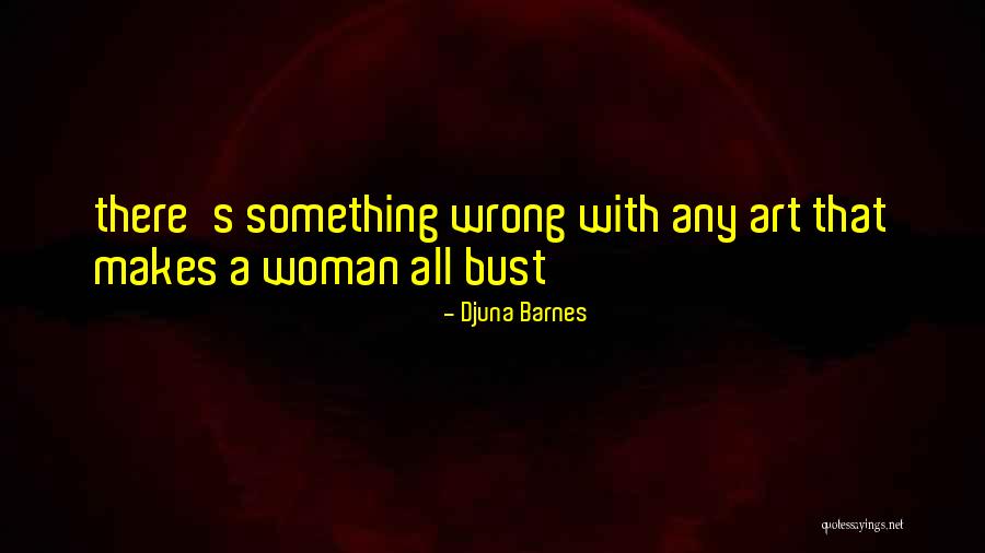 Eruzione Gold Quotes By Djuna Barnes Eruzione Gold Quotes By Djuna Barnes