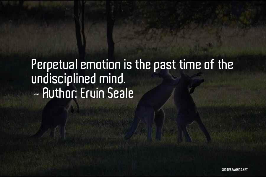 Ervin Seale Quotes 1339535