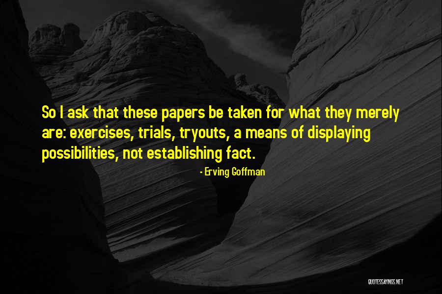 Erving Goffman Quotes 253738 Erving Goffman Quotes 253738