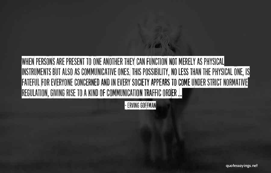 Erving Goffman Quotes 518525 Erving Goffman Quotes 518525