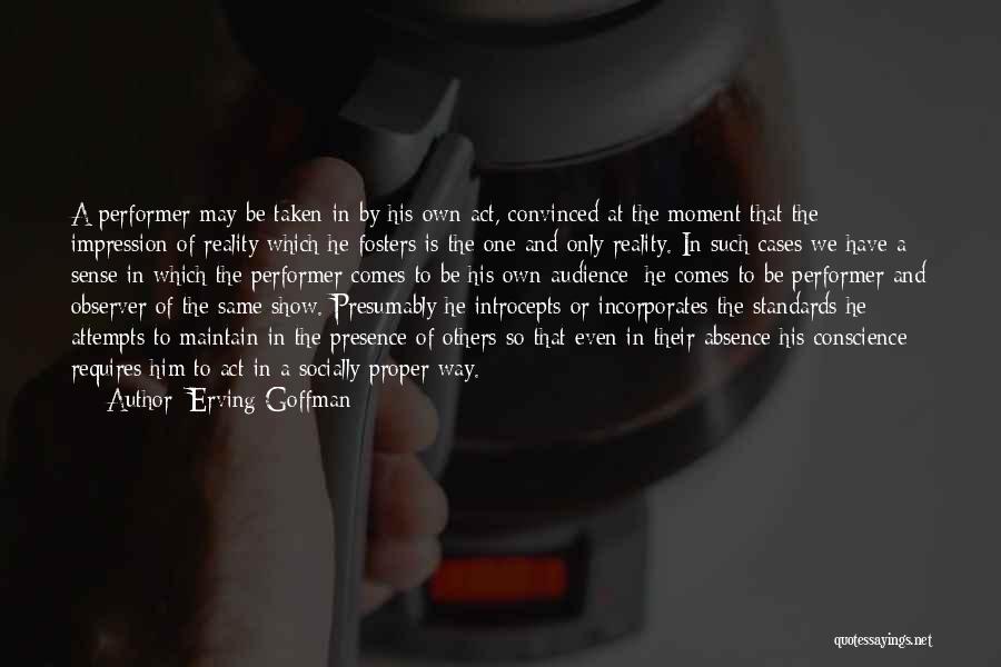 Erving Quotes By Erving Goffman