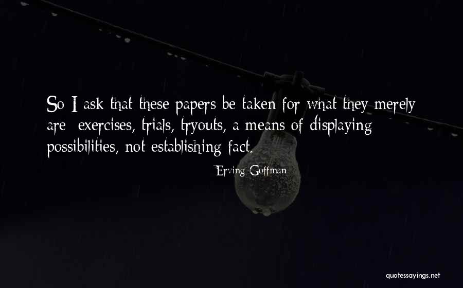 Erving Quotes By Erving Goffman Erving Quotes By Erving Goffman
