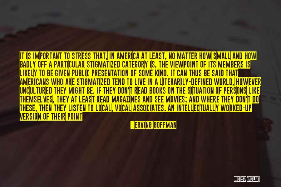 Erving Quotes By Erving Goffman Erving Quotes By Erving Goffman