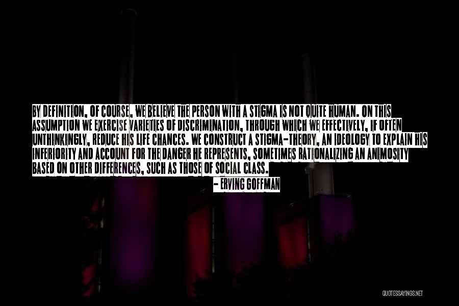 Erving Quotes By Erving Goffman Erving Quotes By Erving Goffman