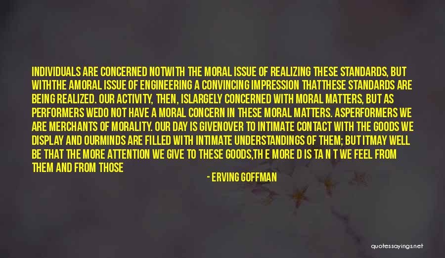 Erving Quotes By Erving Goffman Erving Quotes By Erving Goffman